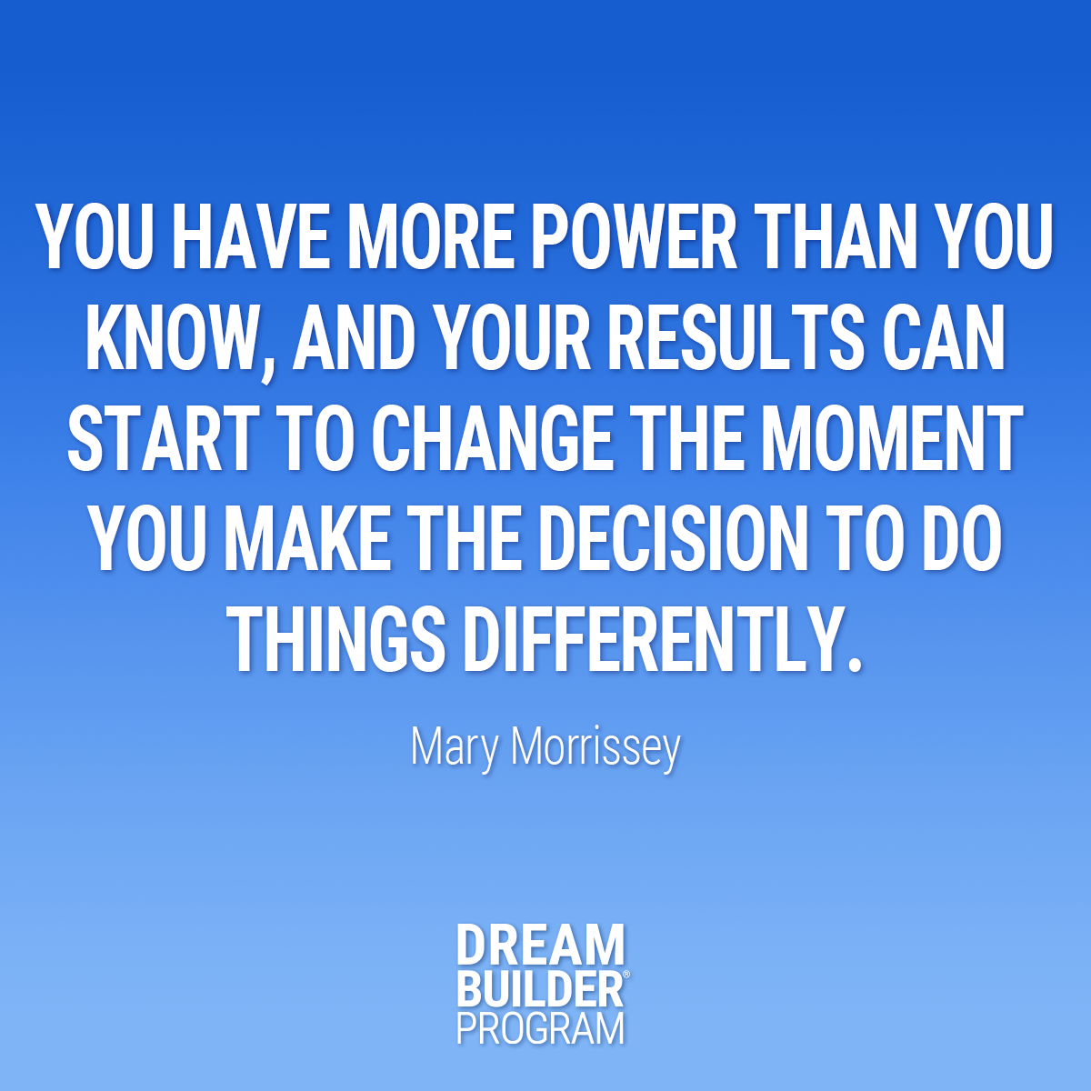 Mary Marrissey QUOTE-Dream Builder Program
