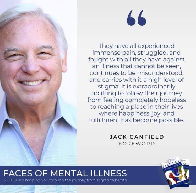 Faces Of Mental Illness Book Launch 
Foreword By Jack Canfield
