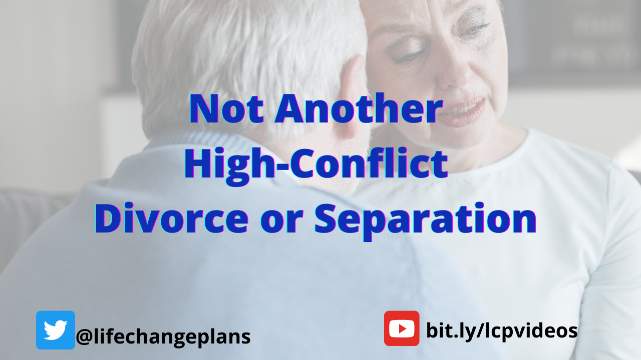 not another high conflict divorce or separation
