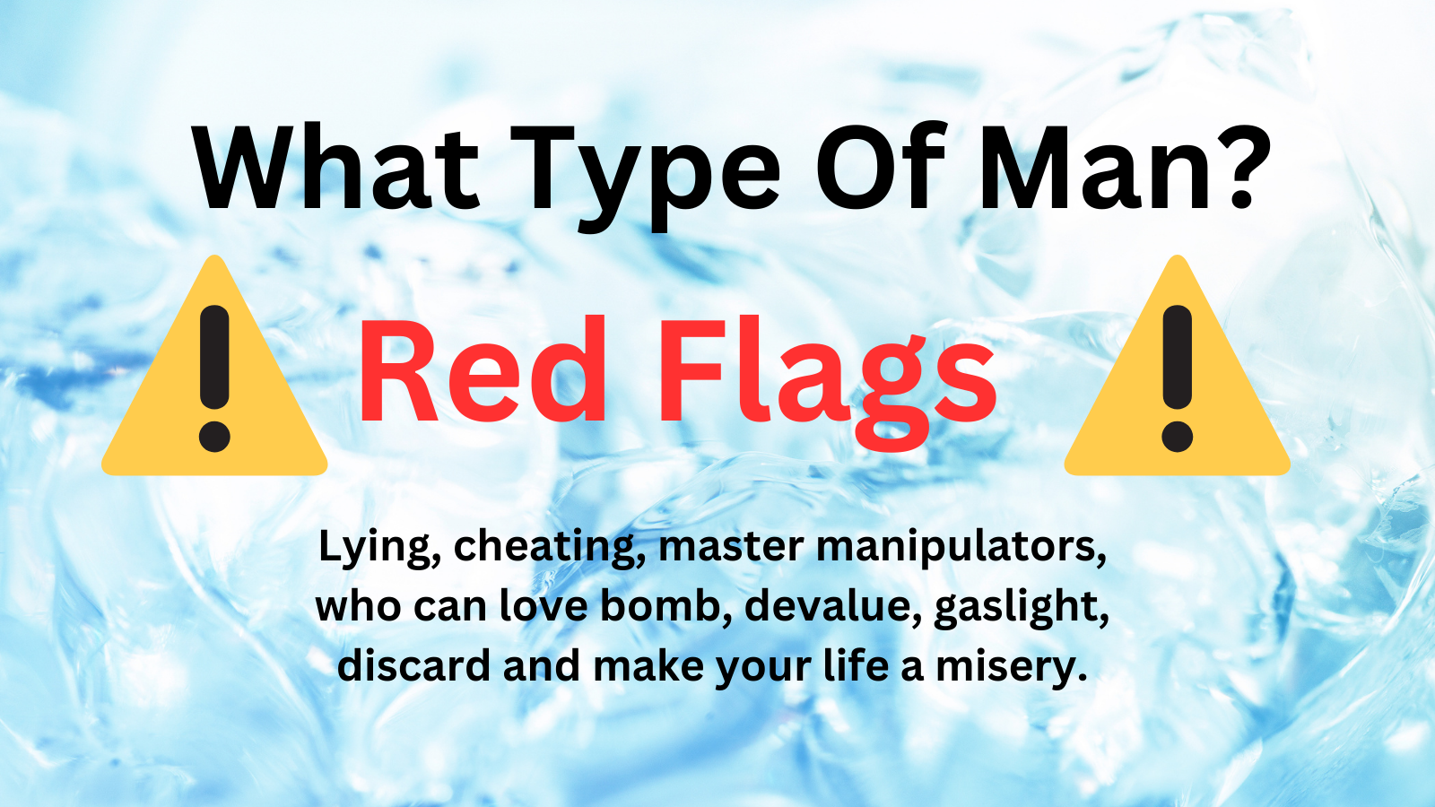 Red Flags - What Type Of Man?