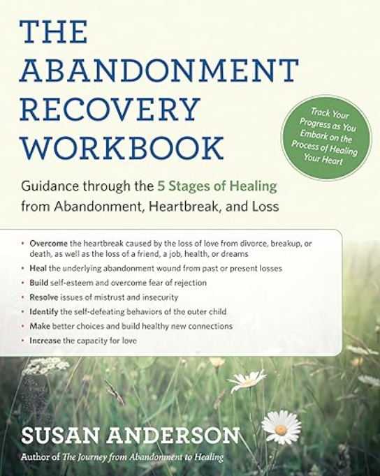 The Abandonment Recovery Workbook: