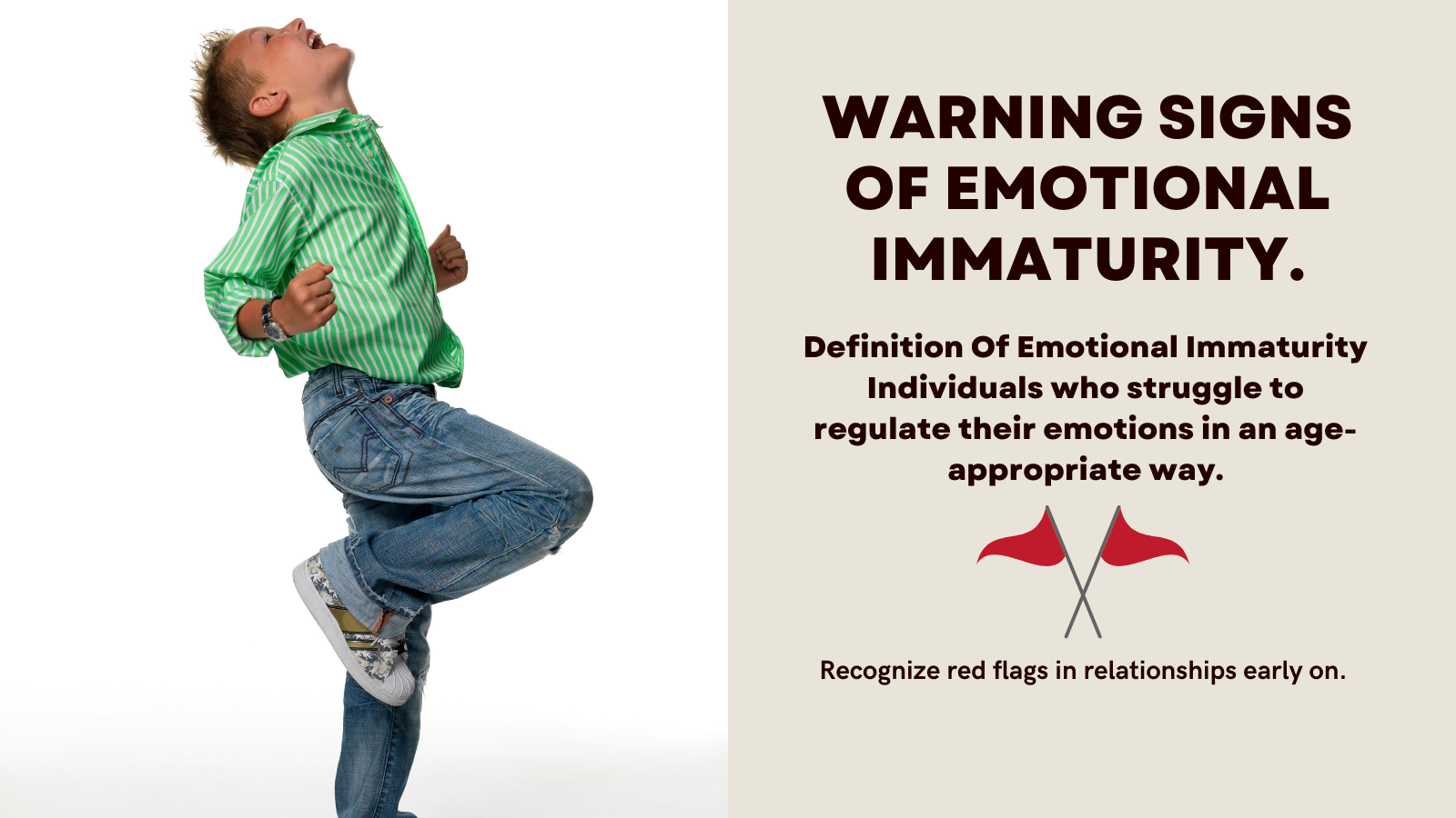 Warning Signs of Emotional Immaturity.