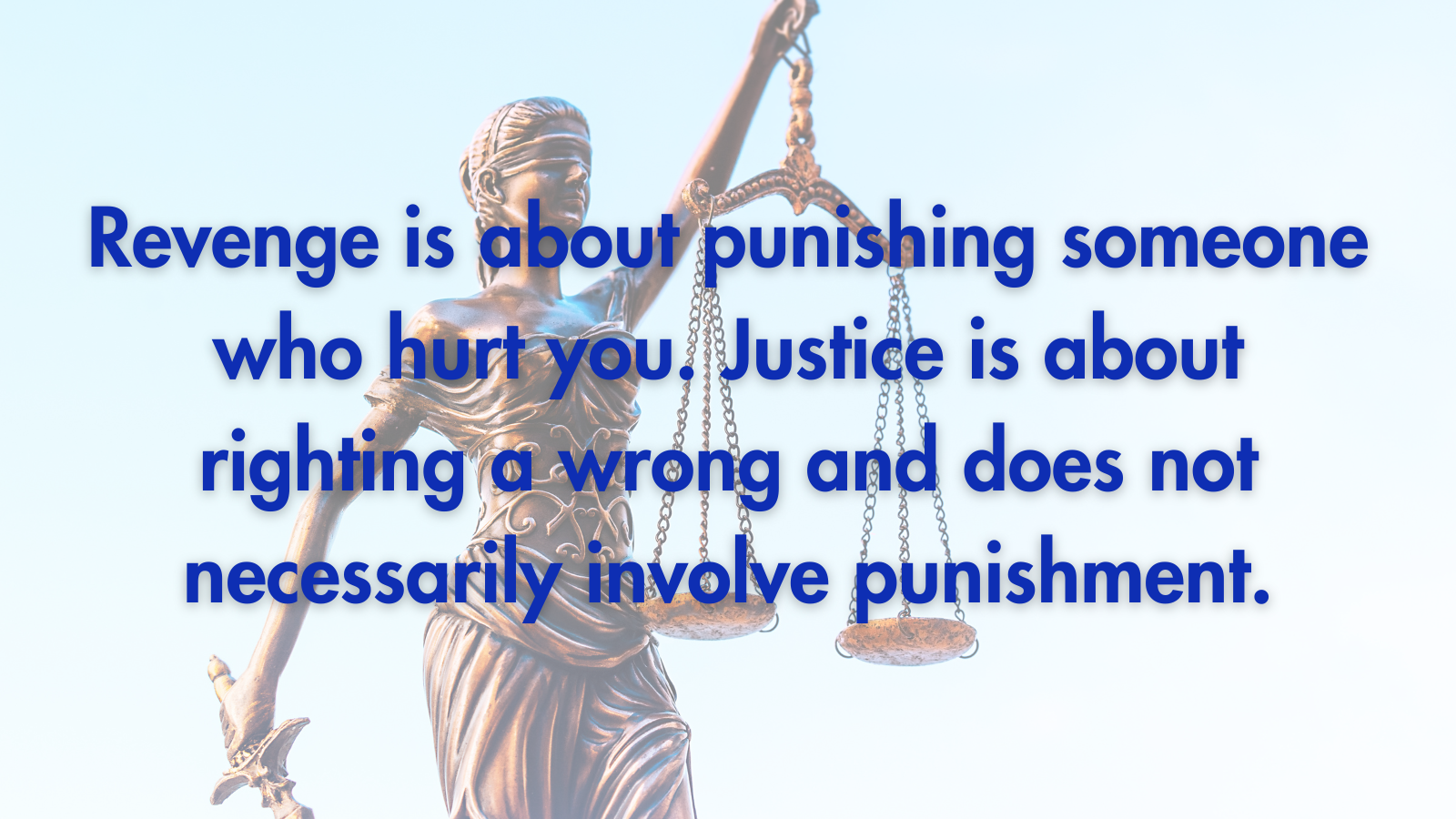 Revenge Versus Justice